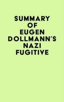 Summary of Eugen Dollmann's Nazi Fugitive