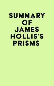 Summary of James Hollis's Prisms