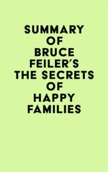 Summary of Bruce Feiler's The Secrets of Happy Families