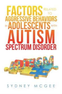 Factors Related to Aggressive Behaviors in Adolescents with Autism Spectrum Disorder