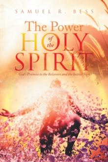 The Power of the Holy Spirit : God's Promise to the Believers and the Initial Sign