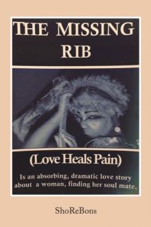 The Missing Rib Love Heals Pain