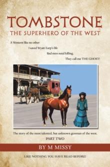 Tombstone : The Superhero of the West Part Two