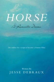 Horse : A Romantic Drama