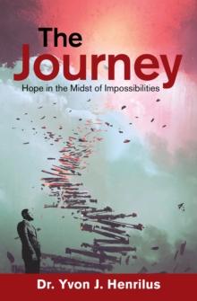 The Journey : Hope in the Midst of Impossibilities