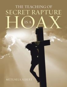 The Teaching of Secret Rapture Is a Hoax