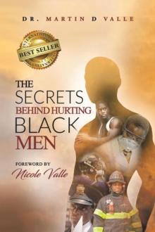 The Secrets  Behind  Hurting Black Men