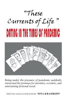 "These Currents of Life " or Dating in the Times of Pandemic