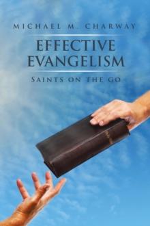 Effective Evangelism : Saints on the Go