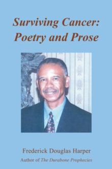 Surviving Cancer : Poetry and Prose