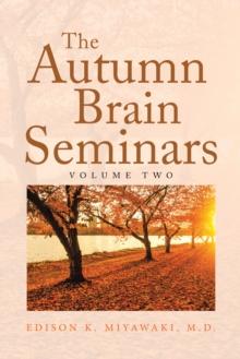 The Autumn Brain Seminars : Volume Two