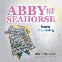 Abby and the Seahorse : Learn Chemistry