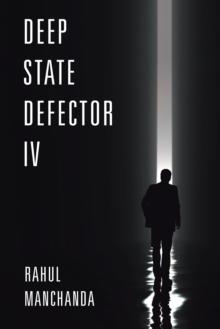 Deep State Defector Iv