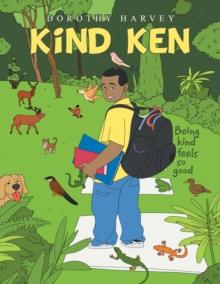 Kind Ken : Being Kind Feels so Good