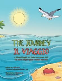 The Journey : A Bilingual English and Italian Story About Faith