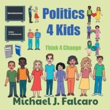 Politics 4 Kids : Think 4 Change