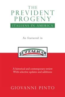 The Prevident Progeny : Italians in America