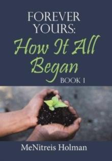 Forever Yours : How It All Began: Book 1