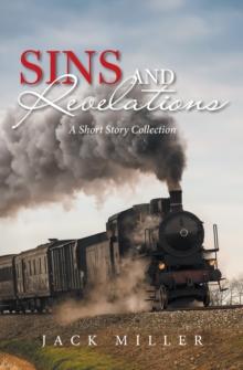 Sins and  Revelations : A Short Story Collection