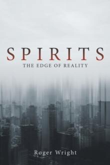 Spirits : The Edge of Reality