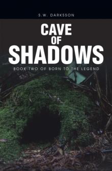 Cave of Shadows : Book Two of Born to the Legend