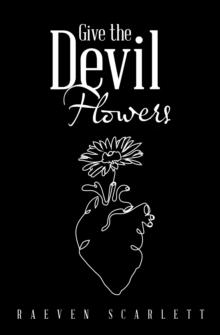 Give the Devil Flowers