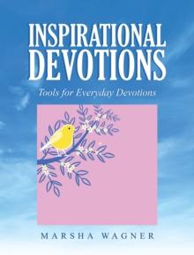 Inspirational Devotions : Tools for Everyday Devotions