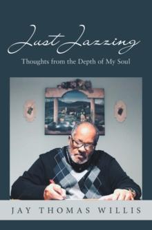 Just Jazzing : Thoughts from the Depth of My Soul