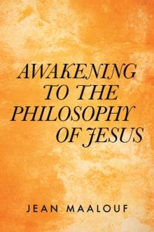 Awakening  to the Philosophy of Jesus