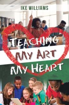 Teaching My Art My Heart