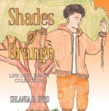 Shades of Orange : Life over Death Collection