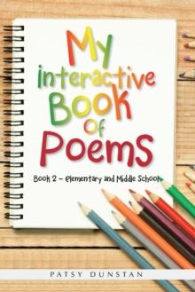 My  Interactive  Book  of  Poems : Book 2 - Elementary and Middle School