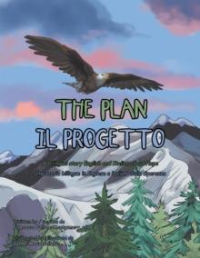 The Plan : A Bilingual Story English and Italian About Hope