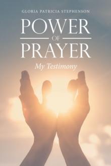 Power of Prayer : My Testimony