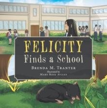 Felicity Finds a School