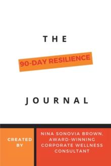 The 90 Day Resilience Journal