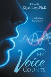 My Voice Counts : Awakening a Silenced Voice