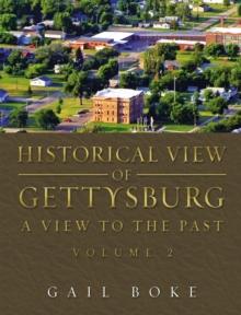 Historical View of Gettysburg : A view to the past