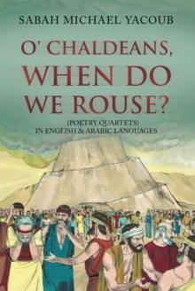 O' Chaldeans, When Do We Rouse?