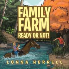 Family Farm Ready or Not! : A True Story