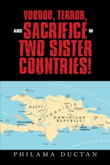 Voodoo, Terror, and Sacrifice in Two Sister Countries!