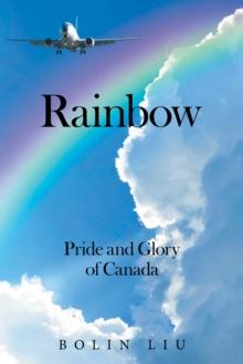 Rainbow : Pride and Glory of Canada