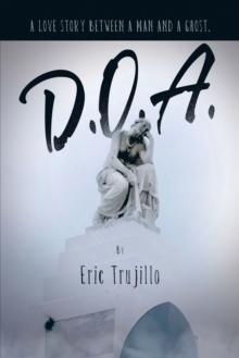 D.O.A. : A Love Story Between a Man and a Ghost.