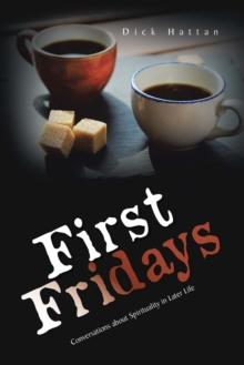 First Fridays : Conversations About Spirituality  in Later Life