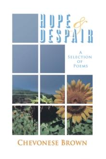 Hope & Despair : A Selection of Poems