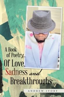 A Book of Poetry... of Love, Sadness and Breakthroughs