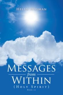 Messages from Within : (Holy Spirit)