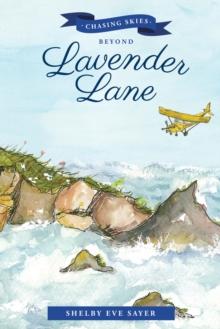 Chasing Skies Beyond Lavender Lane : A Sequel To: the Beans of Lavender Lane