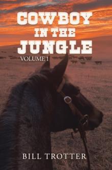 Cowboy in the Jungle : Volume 1