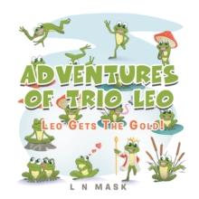 Adventures of Trio Leo : Leo Gets the Gold!